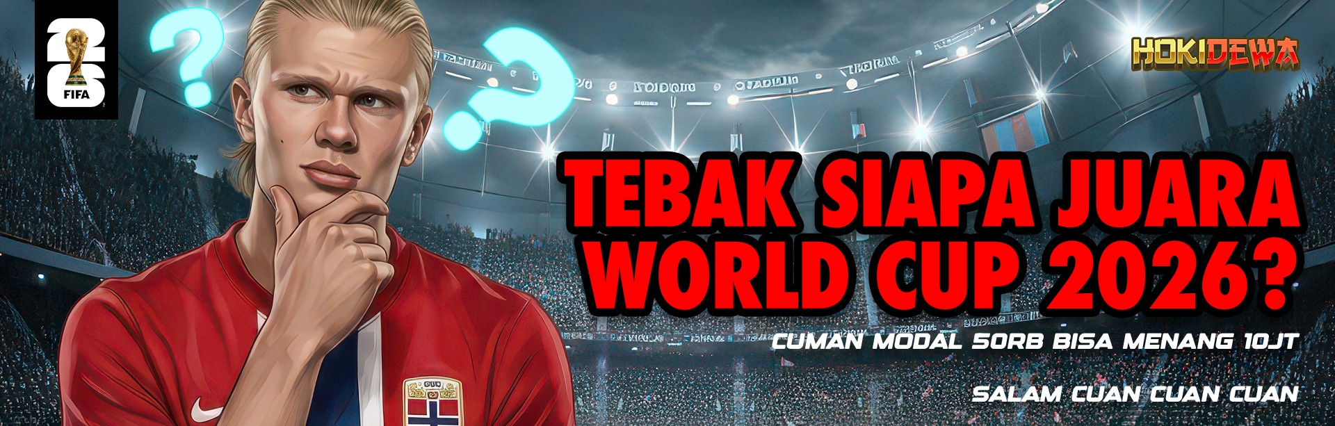 TEBAK SIAPA JUARA WORLD CUP 2026, CUMAN MODAL 50RB BISA MENANG 10 JUTA