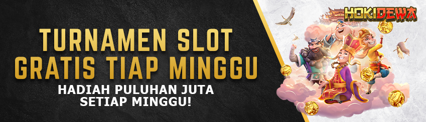 TURNAMEN SLOT GRATIS SETIAP MINGGU