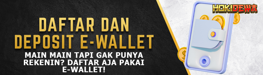 DAFTAR & DEPOSIT VIA E-WALLET